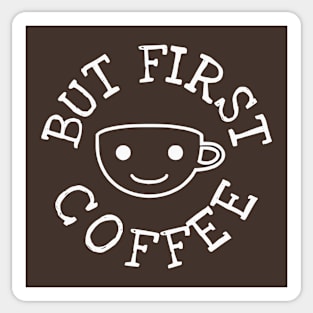 But First Coffee II Sticker